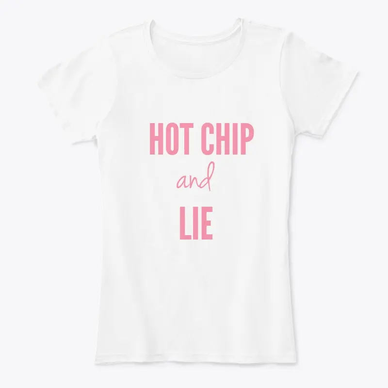 Not How Girls Work - HOT CHIP AND LIE